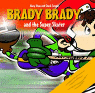 Brady Brady: and the Super Skater - Shaw, Mary