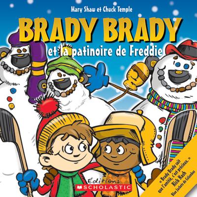Brady Brady Et La Patinoire de Freddie - Shaw, Mary, and Temple, Chuck (Illustrator)