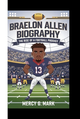 Braelon Allen Biography: The Rise Of A Football Prodigy - G Mark, Mercy