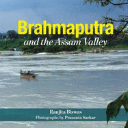 Brahmaputra And The Assam Valley