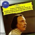 Brahms: 4 Balladen Op. 10; Schubert: Sonate D 537; Beethoven: Sonate Op. 7 - Arturo Benedetti Michelangeli (piano)