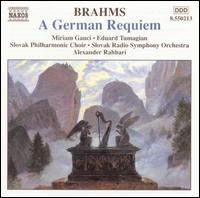 Brahms: A German Requiem - Eduard Tumagian (baritone); Miriam Gauci (soprano); Slovak Philharmonic Choir (choir, chorus);...