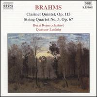 Brahms: Clarinet Quintet, Op. 115; String Quartet No. 3, Op. 67 - Quatuor Ludwig