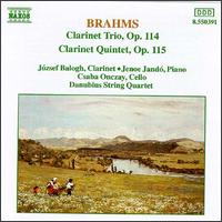 Brahms: Clarinet Trio, Op. 114; Clarinet Quintet, Op. 115 - Csaba Onczay (cello); Danubius String Quartet; Jen Jand (piano); Jzsef Balogh (clarinet)