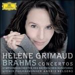 Brahms: Concertos - Hlne Grimaud (piano); Andris Nelsons (conductor)