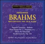 Brahms: Masterpieces for Solo Piano - Bruce Hungerford (piano); Earl Wild (piano); Eugene List (piano); Jacqueline Blancard (piano)