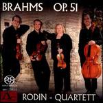 Brahms: Op. 51 - Rodin Quartet