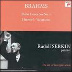Brahms: Piano Concerto No. 1; Haendel Variations - Rudolf Serkin (piano); Cleveland Orchestra; George Szell (conductor)