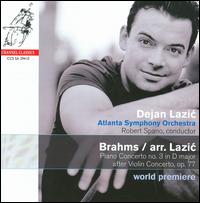 Brahms: Piano Concerto No. 3 in D major after Violin Concerto, Op. 77 - Dejan Lazic (piano); Elizabeth Koch (oboe); Atlanta Symphony Orchestra; Robert Spano (conductor)