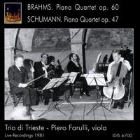 Brahms: Piano Quartet, Op. 60; Schumann: Piano Quartet, Op. 47 - Piero Farulli (viola); Trio di Trieste