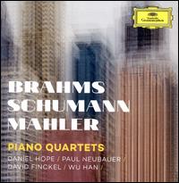 Brahms, Schumann, Mahler: Piano Quartets - Daniel Hope (violin); David Finckel (cello); Paul Neubauer (viola); Wu Han (piano)