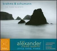 Brahms & Schumann: The Piano Quintets - Alexander String Quartet; Joyce Yang (piano)