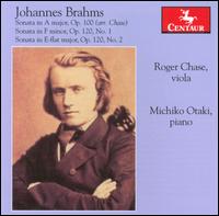 Brahms: Sonata in A major, Op. 100; Sonata in F minor, Op. 120/1; Sonata in E-flat major, Op. 120/2 - Michiko Otaki (piano); Roger Chase (viola)