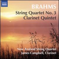 Brahms: String Quartet No. 3; Clarinet Quintet - James Campbell (clarinet); New Zealand String Quartet