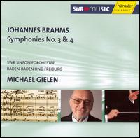 Brahms: Symphonies Nos. 3 & 4 - SWR Baden-Baden and Freiburg Symphony Orchestra; Michael Gielen (conductor)