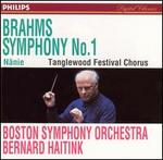 Brahms: Symphony No. 1; Nnie - Tanglewood Festival Chorus (choir, chorus); Boston Symphony Orchestra; Bernard Haitink (conductor)