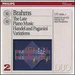 Brahms: The Late Piano Music; Handel and Paganini Variations
