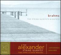 Brahms: The String Quintets & Sextets - Alexander String Quartet; David Requiro (cello); Toby Appel (viola)