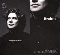 Brahms: The Symphonies - Scottish Chamber Orchestra; Robin Ticciati (conductor)