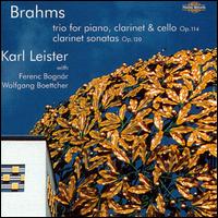Brahms: Trio for Piano, Clarinet & Cello; Clarinet Sonatas - Ferenc Bognar (piano); Karl Leister (clarinet); Wolfgang Boettcher (cello)