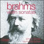 Brahms: Violin Sonatas - Raymond Fischer (piano); Simon Fischer (violin)