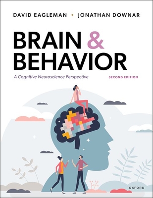 Brain and Behavior - Eagleman, David, and Downar, Jonathan