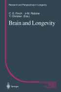 Brain and Longevity - Finch, Caleb E (Editor), and Robine, Jean-Marie, PhD (Editor)