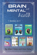 Brain and Mental Health: 7 books in 1. Vagus Nerve + Cognitive Behavioral Therapy for Anxiety + Overthinking + Strategies to Overcome Stress + Meal Prep Cookbook + Emotional Eating + Autophagy