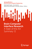 Brain-Computer Interface Research: A State-Of-The-Art Summary 12