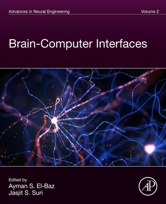 Brain-Computer Interfaces - S El-Baz, Ayman (Editor), and Suri, Jasjit, PhD, MBA (Editor)