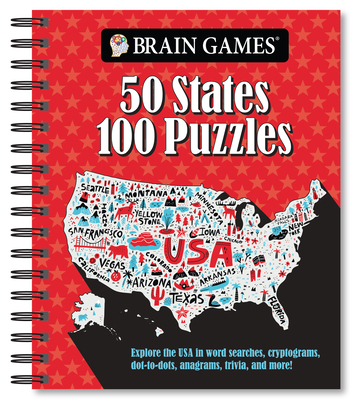 Brain Games - 50 States 100 Puzzles: Explore the USA in Word Searches, Cryptograms, Dot-To-Dots, Anagrams, Trivia, and More! - Publications International Ltd, and Brain Games