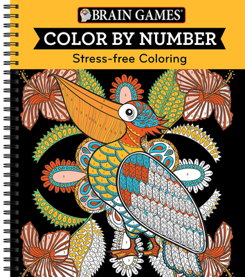 Brain Games - Color by Number: Stress-Free Coloring (Orange) - Publications International Ltd, and Brain Games