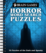 Brain Games - Horror Word Search Puzzles: 70 Puzzles of the Dark and Spooky