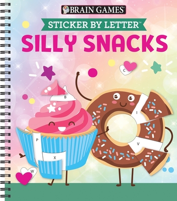 Brain Games - Sticker by Letter: Silly Snacks - Publications International Ltd, and New Seasons, and Brain Games