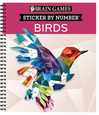 Brain Games - Sticker by Number: Birds (28 Images to Sticker) - Publications International Ltd, and Brain Games, and New Seasons