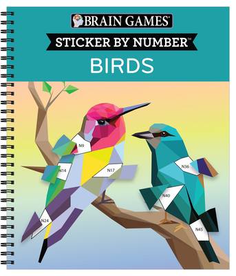 Brain Games - Sticker by Number: Birds - Publications International Ltd, and Brain Games, and New Seasons