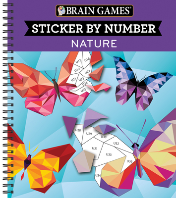 Brain Games - Sticker by Number: Nature (28 Images to Sticker) - Publications International Ltd, and New Seasons, and Brain Games