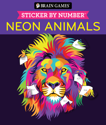 Brain Games - Sticker by Number: Neon Animals - Publications International Ltd, and Brain Games, and New Seasons