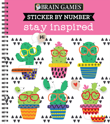 Brain Games - Sticker by Number: Stay Inspired - Publications International Ltd, and New Seasons, and Brain Games
