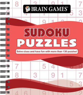 Brain Games - Sudoku Puzzles (Waves): Solve Clues and Have Fun with More Than 130 Puzzles! - Publications International Ltd, and Brain Games