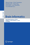 Brain Informatics: International Conference, Bi 2018, Arlington, Tx, Usa, December 7-9, 2018, Proceedings