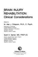 Brain Injury Rehabilitation: Clinical Considerations