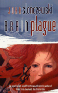 Brain Plague - Slonczewski, Joan