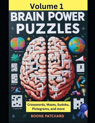 Brain Power Puzzles 1: An Activity Book of Word Searches, Sudoku, Math Puzzles, Anagrams, Scrambled Words, Crosswords, Cryptograms, and More - Chapoton, Debra, and Patchard, Boone