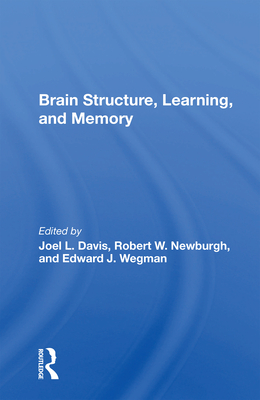 Brain Structure, Learning, and Memory - Davis, Joel Lance