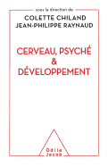 Brain, the Psyche and Development / Cerveau, psych et dveloppement