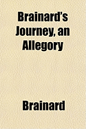 Brainard's Journey, an Allegory