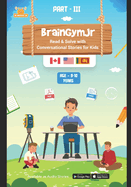 BrainGymJr: Read and Solve (9 - 10 years) - III: Learn with Short, Comprehension-based Stories for Children