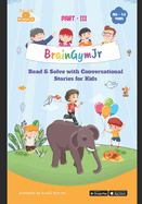 BrainGymJr: Read & Solve ( 5-6 years) - III: Learn with Conversational Stories for Kids