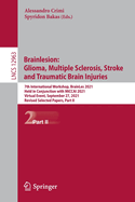 Brainlesion: Glioma, Multiple Sclerosis, Stroke and Traumatic Brain Injuries: 7th International Workshop, BrainLes 2021, Held in Conjunction with MICCAI 2021, Virtual Event, September 27, 2021, Revised Selected Papers, Part II